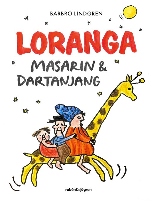 Titeldetaljer för Loranga, Masarin & Dartanjang av Barbro Lindgren - Tillgänglig
